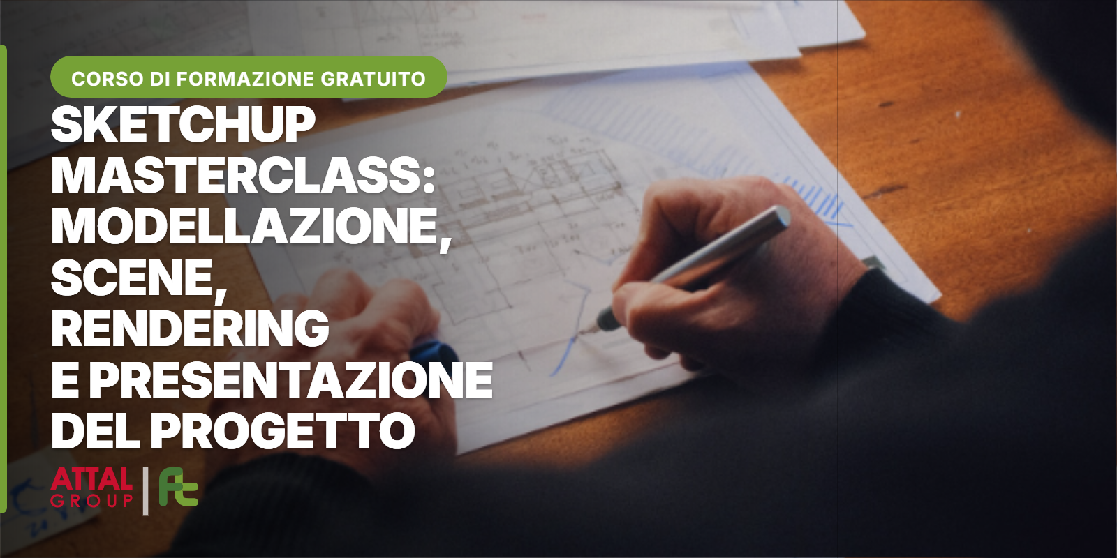 SKETCHUP MASTERCLASS: MODELLAZIONE 3D, SCENE, RENDERING E PRESENTAZIONE DEL PROGETTO 09.00 – 18.00 (ONLINE – ISCRIZIONI APERTE)
