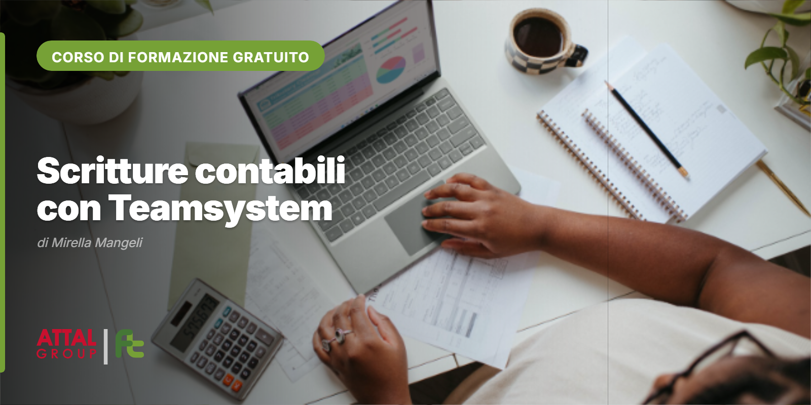 SCRITTURE CONTABILI, ADEMPIMENTI FISCALI E DICHIARATIVI CON TEAMSYSTEM DI MIRELLA MANGELI 08.30 – 12.30 (ONLINE – ISCRIZIONI APERTE)