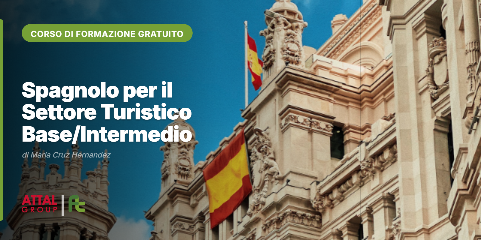 ULTIMI 6 POSTI DISPONIBILI!!! COMUNICARE IN SPAGNOLO PER IL SETTORE TURISTICO E DELL’OSPITALITA’- LIVELLO BASE/INTERMEDIO DI MARIA CRUZ HERNANDEZ 14.00 – 18.00 (ONLINE – ISCRIZIONI APERTE)