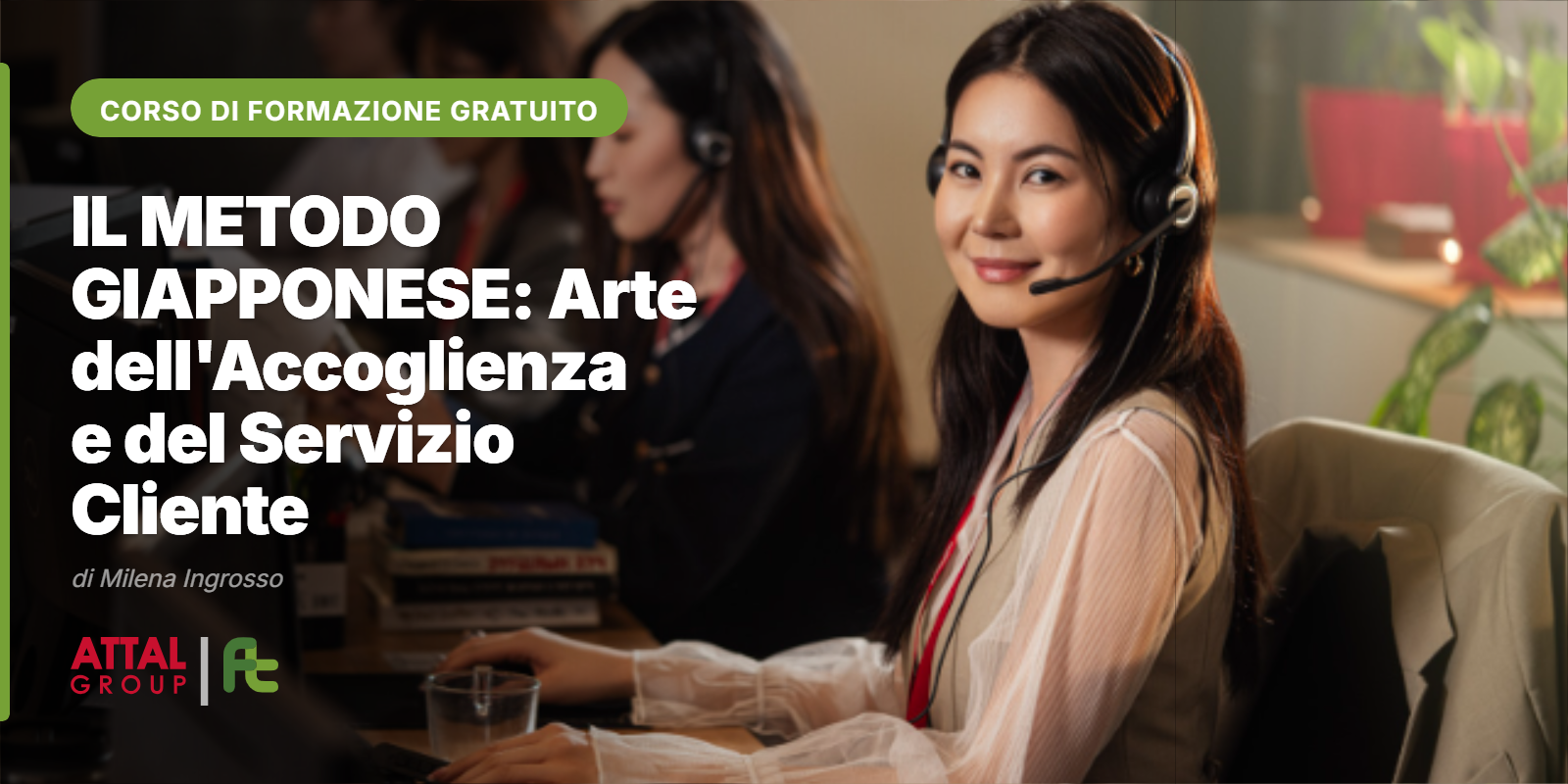 ULTIMI POSTI DISPONIBILI!!! IL METODO GIAPPONESE: ARTE DELL’ACCOGLIENZA E DEL SERVIZIO CLIENTE DI MILENA INGROSSO 13.30 – 17.30 (ONLINE – ISCRIZIONI APERTE)