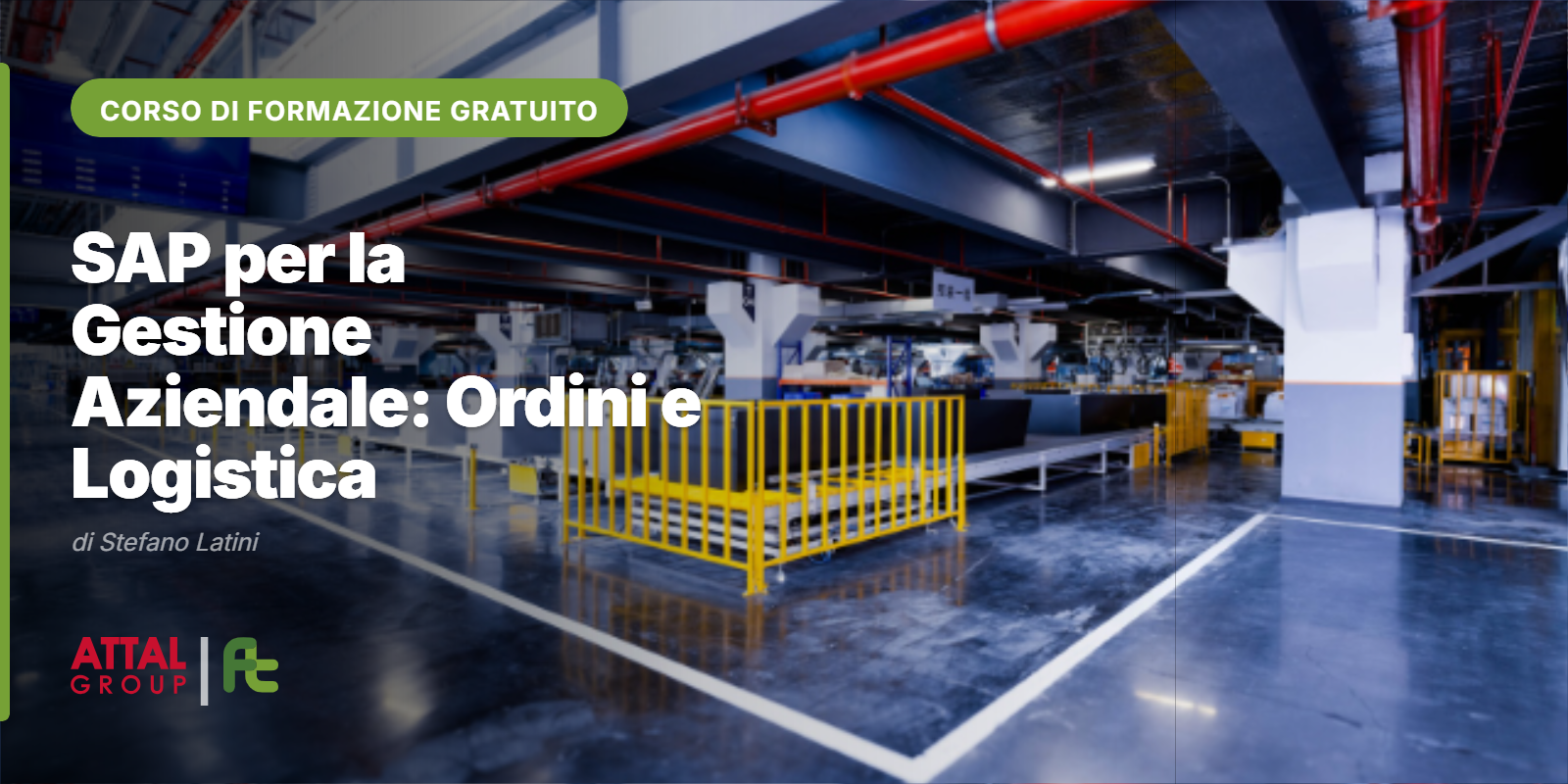 SAP per la Gestione Aziendale: Ordini e Logistica 09-18 (ONLINE – ISCRIZIONI APERTE)